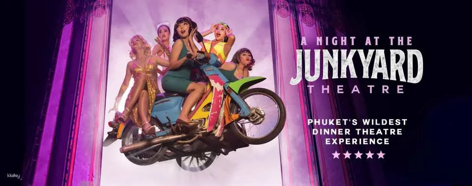 Junkyard Theatre Show Ticket in Phuket | Thailand