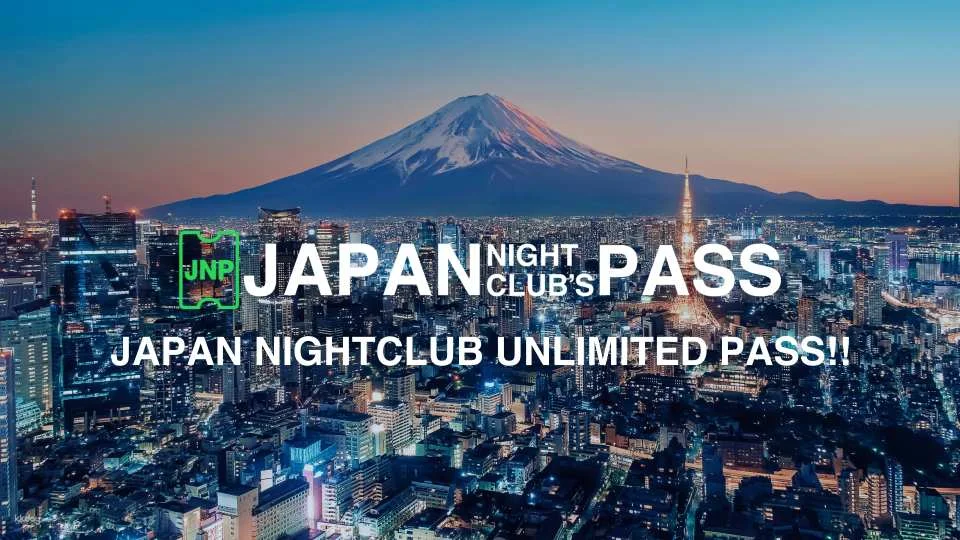 Japan|JAPAN NIGHT CLUB UNLIMITED PASS|CLUB Ticket