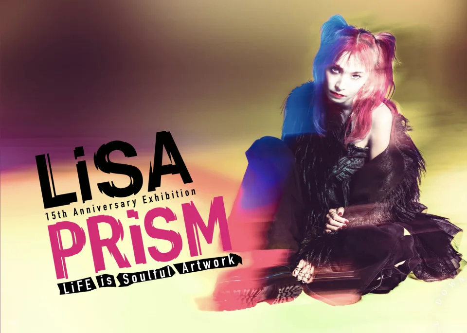 LiSA PRiSM ～LiFE is Soulful Artwork～ Admission Ticket Reservation (Aichi, Nagoya - Event)